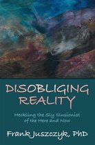Disobliging Reality