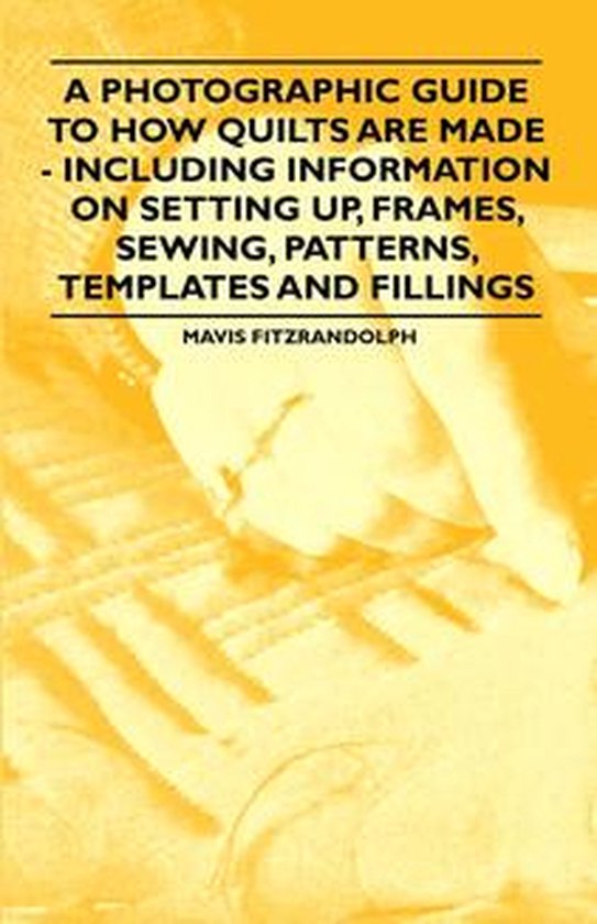 A Photographic Guide to How Quilts are Made - Including Info ... - cover