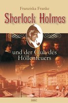 Sherlock Holmes - Sherlock Holmes und der Club des Höllenfeuers