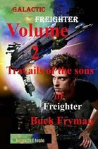 Galactic Freighter Volume Two