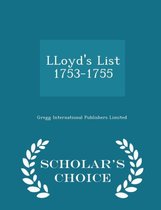 Lloyd's List 1753-1755 - Scholar's Choice Edition