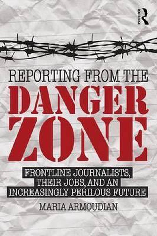 Reporting From The Danger Zone - cover