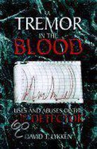 A Tremor in the Blood