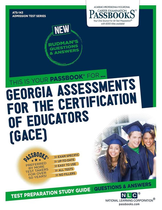 Admission Test Series Assessments for the Certification of Educators (GACE®)...