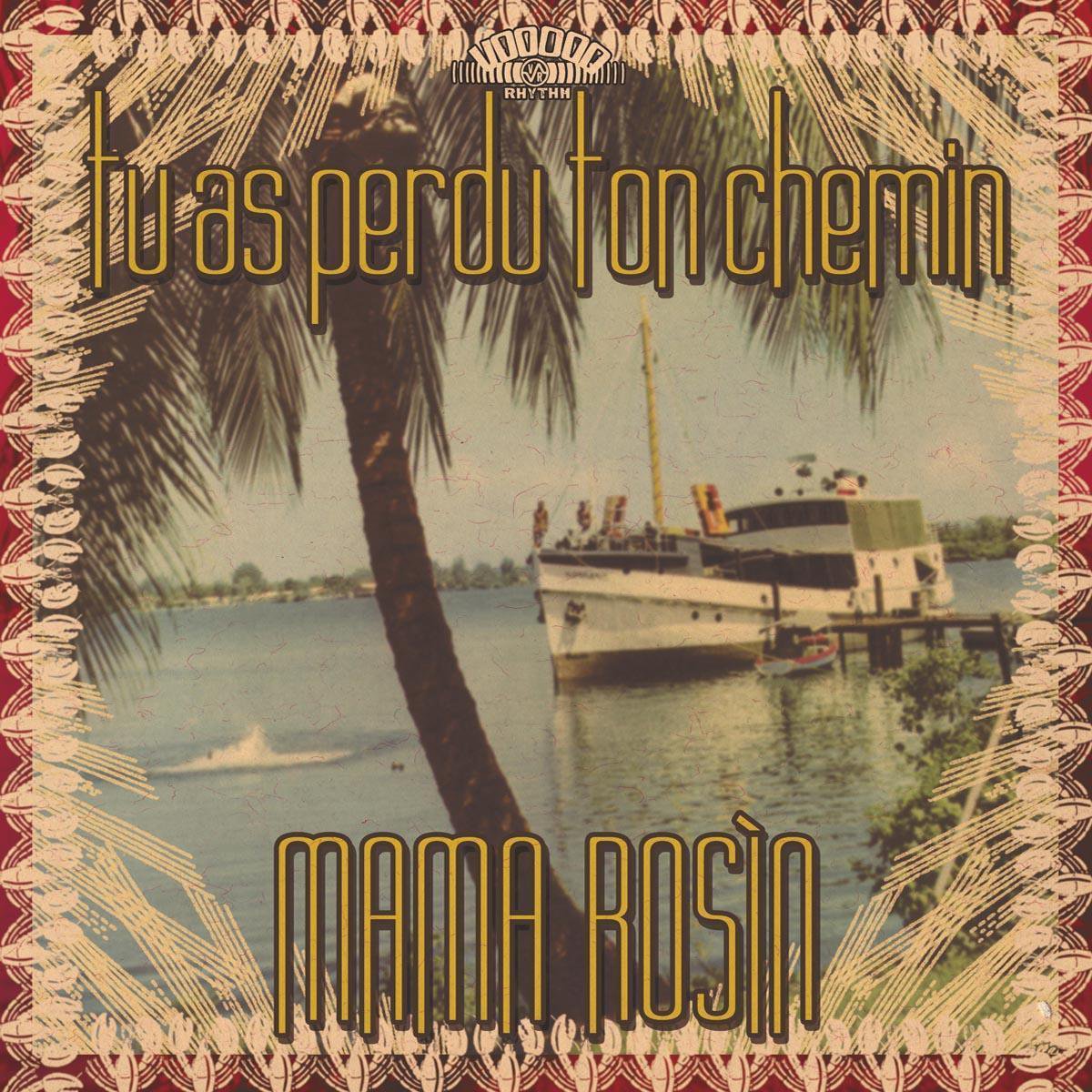 Mama Rosin - Tu As Perdu Ton Chemin (CD)