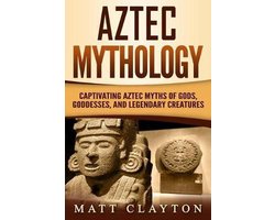 Mesoamerican Mythologies- Aztec Mythology
