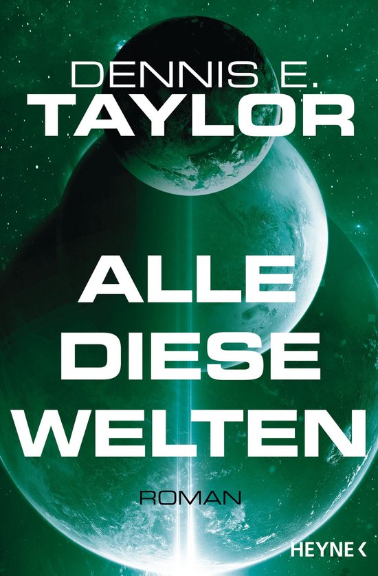 Bobiverse 3 - Alle diese Welten
