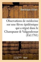 Sciences- Observations de M�decine Sur Une Fi�vre �pid�mique Qui a R�gn� Dans Le Champsaur