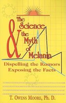 The Science and the Myth of Melanin