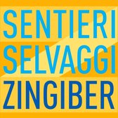 Sentieri Selvaggi - Sentieri Selvaggi: Zingiber (CD)