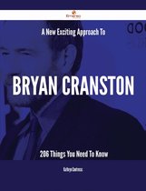 A New- Exciting Approach To Bryan Cranston - 206 Things You Need To Know