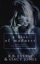 A Kiss Of Madness