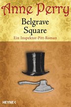 Die Thomas & Charlotte-Pitt-Romane 12 - Belgrave Square