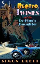 Blotto, Twinks and the Ex-King's Daughter