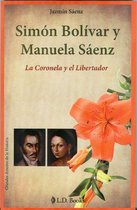 Grandes amores de la historia 9 - Simon Bolivar y Manuela Saenz