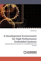 A Development Environment for High Performance Embedded Systems