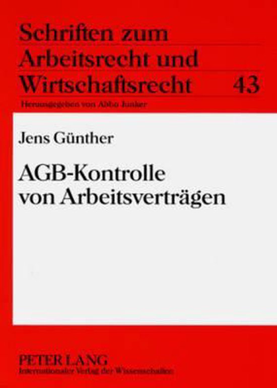 Agb Kontrolle Im Arbeitsrecht AGB-Kontrolle von Arbeitsverträgen, Jens Gunther | 9783631573310