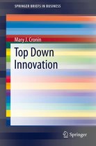 SpringerBriefs in Business - Top Down Innovation
