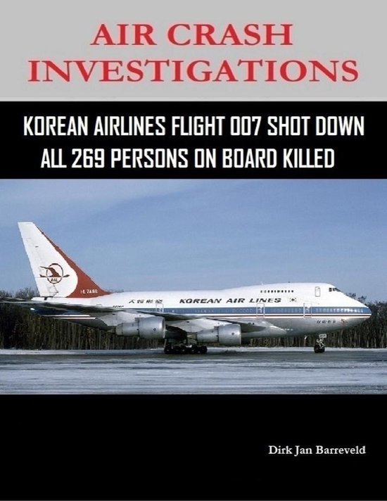 Air Crash Investigations Korean Air Lines Flight 007 Shot Down All