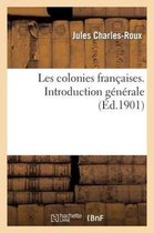 Histoire- Les Colonies Fran�aises. Introduction G�n�rale