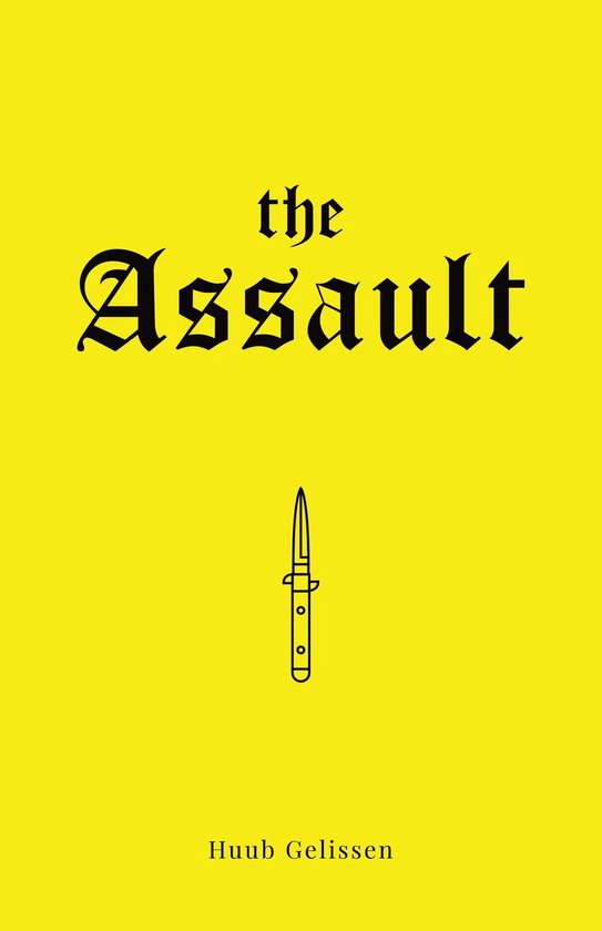 The Assault (ebook), Huub Gelissen | 9789493090002 | Boeken | bol.com