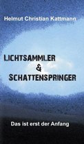 Lichtsammler & Schattenspringer