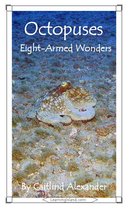 15-Minute Animals - Octopuses: Eight-Armed Wonders