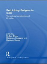 Routledge South Asian Religion Series - Rethinking Religion in India