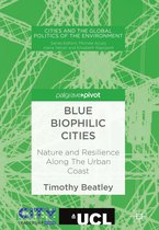 Cities and the Global Politics of the Environment - Blue Biophilic Cities