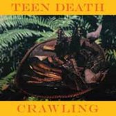 Teen Death - Crawling (7" Vinyl Single)
