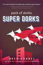 Pack of Dorks - Super Dorks