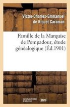 Histoire- Famille de la Marquise de Pompadour, �tude G�n�alogique