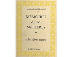 Mémoires d'une «skoléres» : mes chères prisons