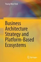Business Architecture Strategy and Platform-Based Ecosystems