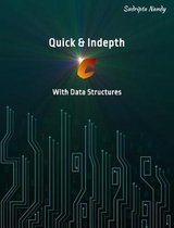 Quick & Indepth C with Data Structures