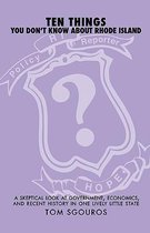 Ten Things You Don't Know About Rhode Island