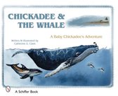 Chickadee & The Whale