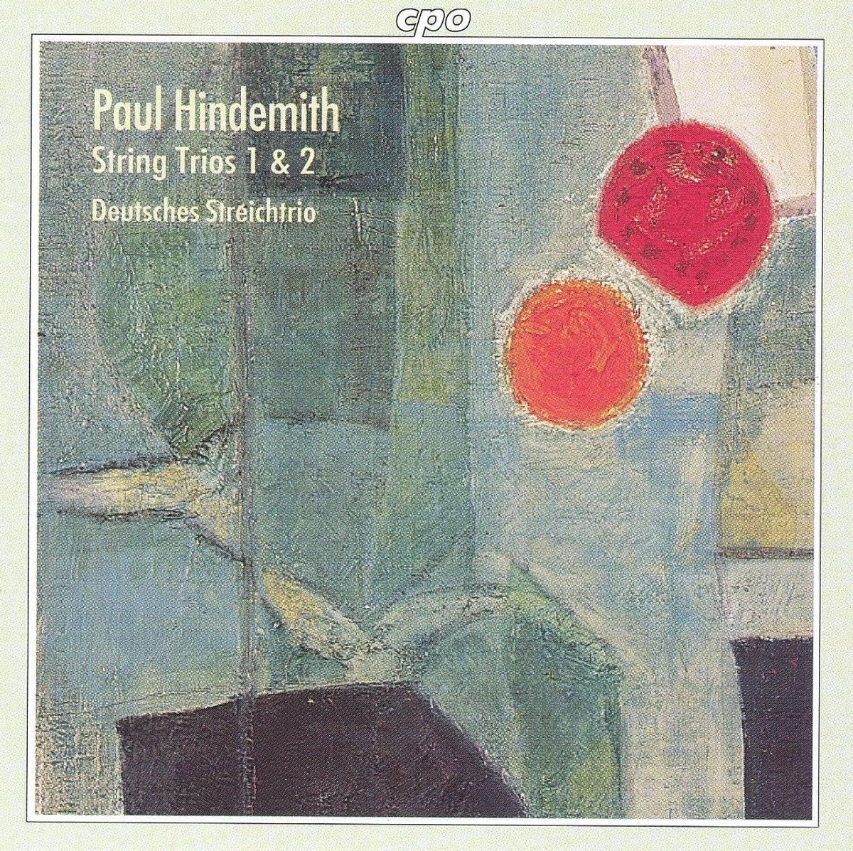 Hindemith: String Trios 1 & 2 / Deutsches Streichtrio