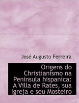 Origens Do Christianismo Na Peninsula Hispanica