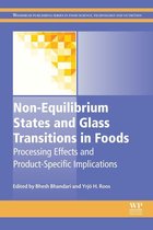 Woodhead Publishing Series in Food Science, Technology and Nutrition - Non-Equilibrium States and Glass Transitions in Foods