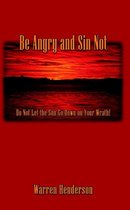 Be Angry and Sin Not