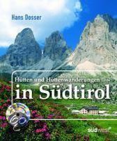 Hütten und Hüttenwanderungen in Südtirol