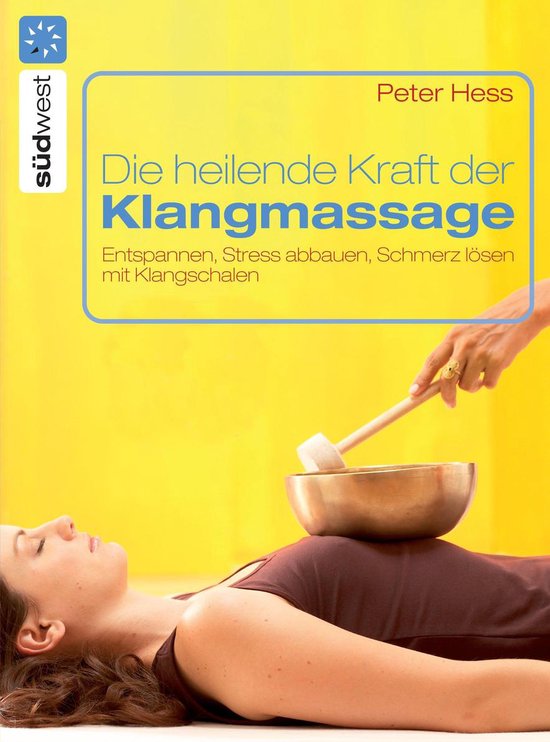 Die heilende Kraft der Klangmassage - cover