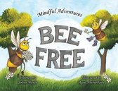 Mindful Adventures- Bee Free