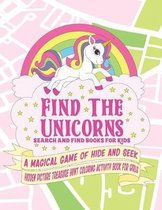 Find The Unicorns: Search and Find Books for Kids: Coloring Activity Book - A Magical Game of Hide and Seek