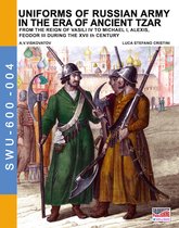 Soldiers, Weapons & Uniforms 600 4 - Uniforms of Russian army in the era of ancient Tzar