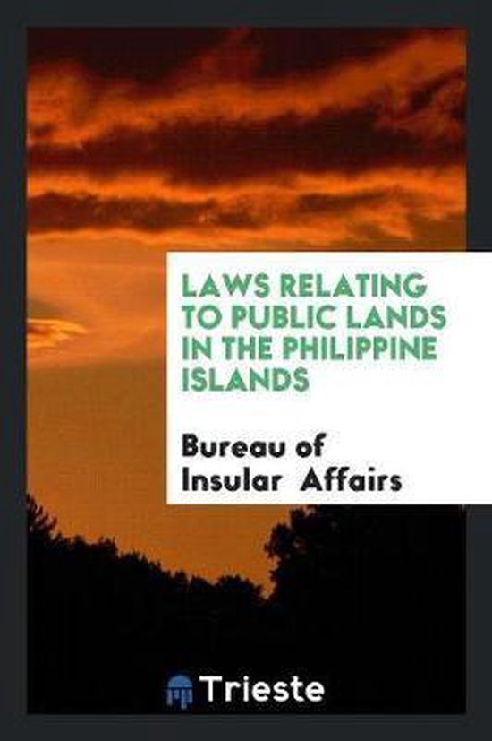 Laws Relating to Public Lands in the Philippine Islands, Bureau of