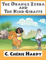 The Orange Zebra and the Kind Giraffe