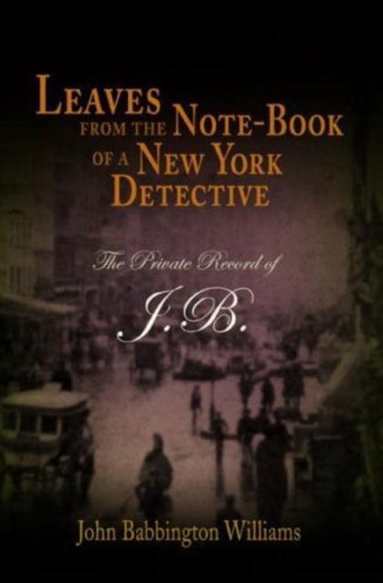 Leaves from the Note-Book of a New York Detective - cover