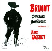 Marc Ogeret - Bruant, 60 Chansons Et Monolog
